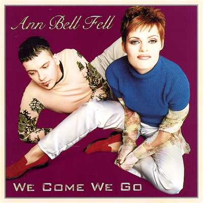 We Come We Go (Swingin' Club Mix)/Ann Bell Fell