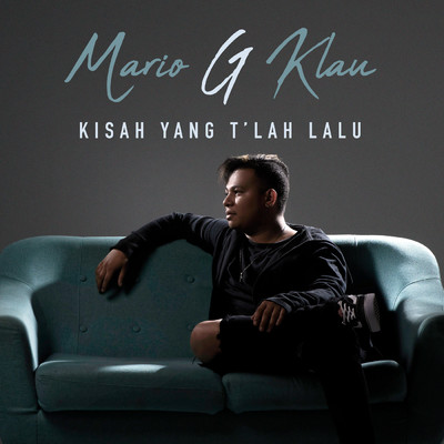 シングル/Kisah Yang T'lah Lalu/Mario G. Klau