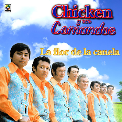 アルバム/La Flor De La Canela/Chicken y Sus Comandos