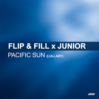 アルバム/Pacific Sun (Lullaby) (featuring Junior)/フリップ&フィル