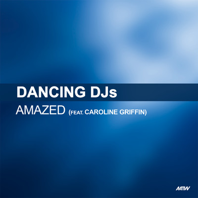 Amazed (featuring Caroline Griffin／Hardino Luna Mix)/Dancing DJs