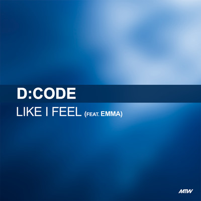 アルバム/Like I Feel (featuring Emma)/D:Code