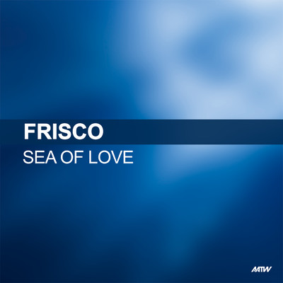 シングル/Sea Of Love (Lee S Remix)/FRISCO
