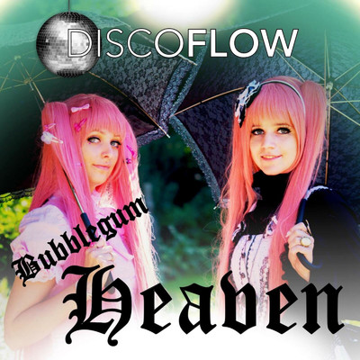 アルバム/Bubblegum Heaven/Discoflow