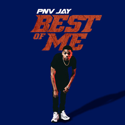 シングル/Best Of Me/PNV Jay