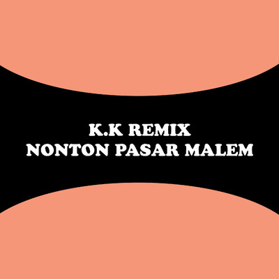 K.K Remix: Nonton Pasar Malem/Ida Farida