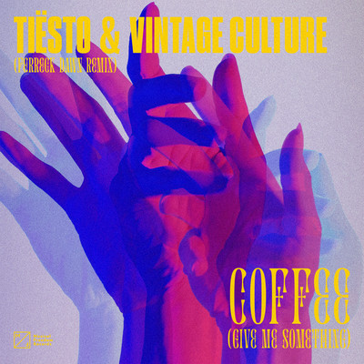 シングル/Coffee (Give Me Something) [Ferreck Dawn Remix]/Tiesto & Vintage Culture