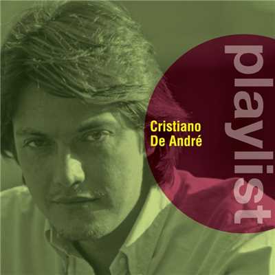 Playlist: Cristiano De Andre/Cristiano De Andre