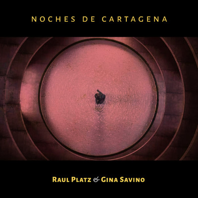 Noches de Cartagena/Raul Platz／Gina Savino