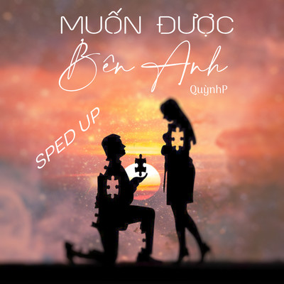 Muon Duoc Ben Anh (Sped Up)/QuynhP