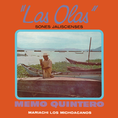 アルバム/Las Olas: Sones Jaliscienses (Remaster from the Original Azteca Tapes)/Memo Quintero & Mariachi Los Michoacanos