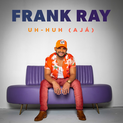 Uh-huh (Aja)/Frank Ray
