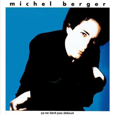 アルバム/Ca ne tient pas debout (Remasterise en 2002)/Michel Berger
