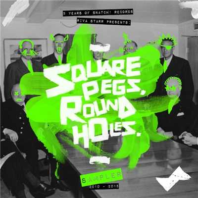 Riva Star Presents Square Pegs, Round Holes: 5 Years of Snatch！ Records Sampler