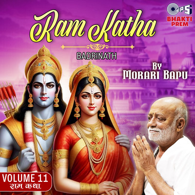 Ram Katha By Morari Bapu - Badrinath Vol.11  Pt 7/Morari Bapu