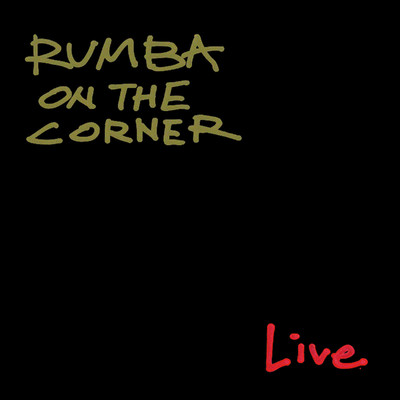 LIVE/RUMBA ON THE CORNER