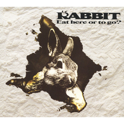 Eat here or to go？/RABBIT