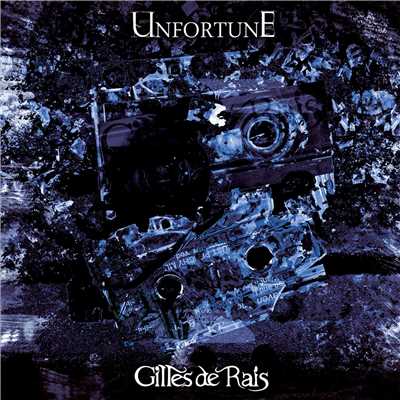 シングル/UNFORTUNE (89' 4tr demo)/Gilles de Rais