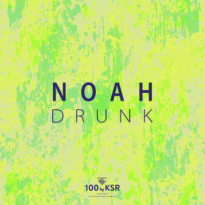 DRUNK/NOAH