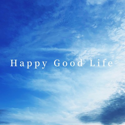 Happy Good Life/MIYOSHI RYO