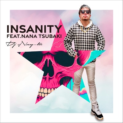 INSANITY (feat. NANA TSUBAKI)/DJ Nag-Ta