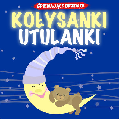 アルバム/Kolysanki utulanki/Spiewajace Brzdace