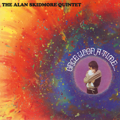 Once Upon A Time..../The Alan Skidmore Quintet