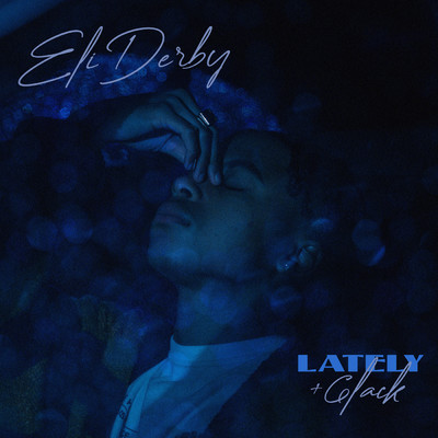 シングル/Lately (Clean)/Eli Derby／6LACK