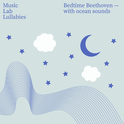 アルバム/Bedtime Beethoven (with Ocean Sounds)/ミュージック・ラボ・コレクティヴ／My Little Lullabies