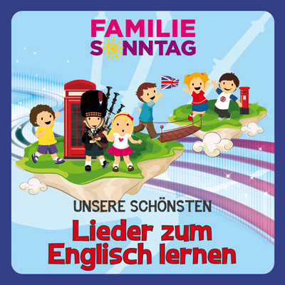 アルバム/Unsere schonsten Lieder zum Englisch lernen/Familie Sonntag