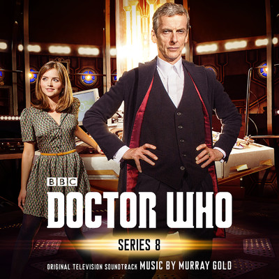 アルバム/Doctor Who - Series 8 (Original Television Soundtrack)/Murray Gold