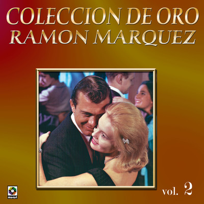 Coleccion De Oro: Tres Ritmos De Epoca, Vol. 2 - Politecnico/Ramon Marquez