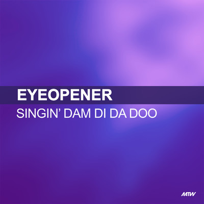 シングル/Singin Dam Di Da Doo (Hypasonic Remix)/Eyeopener