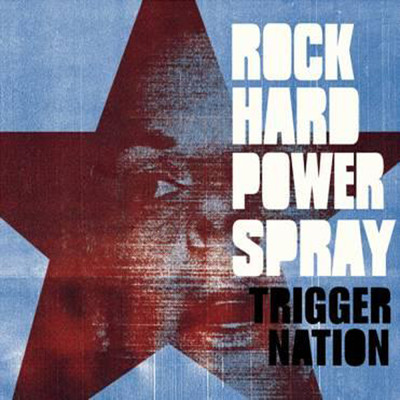 Trigger Nation/Rock Hard Power Spray