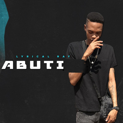 Abuti (feat. Ash Mog & Promo)/Lyrical Ray