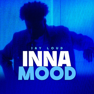 シングル/Inna Mood/Jay Loud