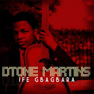 Ife Gbagbara/D Tone Martins