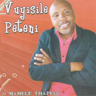 O Mamele Thapelo/Vuyisile Peteni