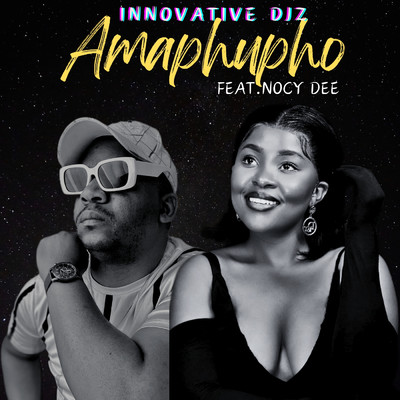 シングル/Amapupho (feat. Nocy Dee)/INNOVATIVE DJz