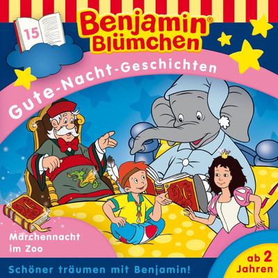 Gute-Nacht-Geschichten - Folge 15: Die Marchennacht im Zoo/Benjamin Blumchen