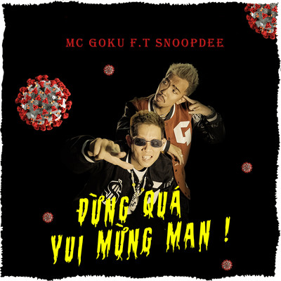 シングル/Dung Qua Vui Mung Man (feat. SnoopDee)/MC Goku