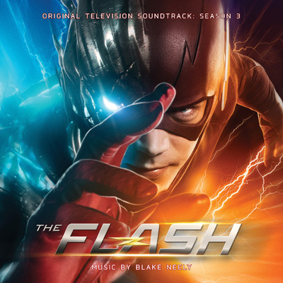 アルバム/The Flash: Season 3 (Original Television Soundtrack)/Blake Neely