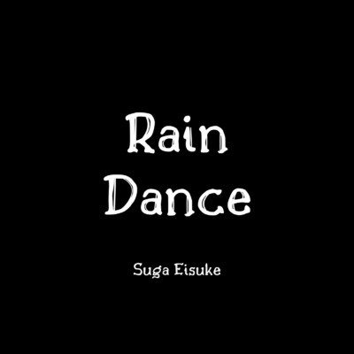 アルバム/Rain Dance/Suga Eisuke