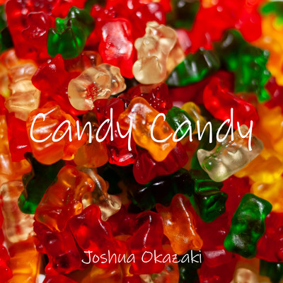 着うた®/Candy Candy/Joshua Okazaki