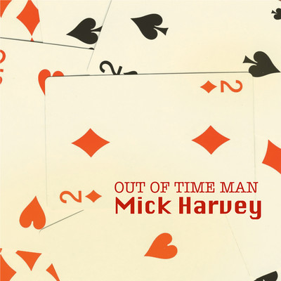 シングル/Out of Time Man/Mick Harvey