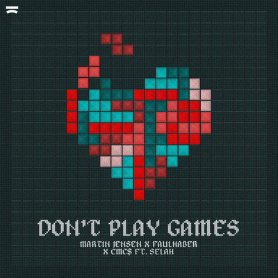 Don't Play Games/Martin Jensen x FAULHABER x CMC$ ft. Selah
