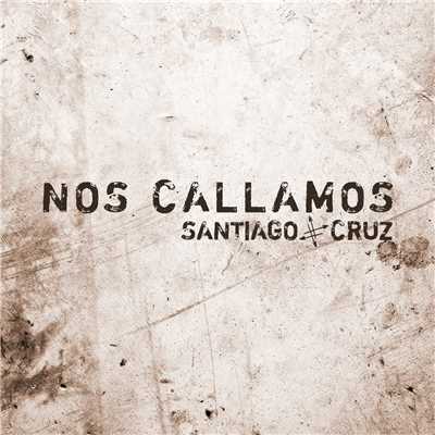 シングル/Nos Callamos/Santiago Cruz