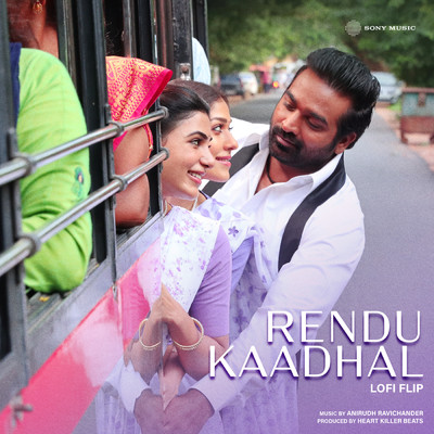 シングル/Rendu Kaadhal/Heart Killer Beats／Anirudh Ravichander／Shakthisree Gopalan／Aishwarya Suresh Bindra