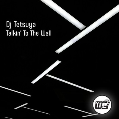 Talkin' To The Wall/DJ Tetsuya