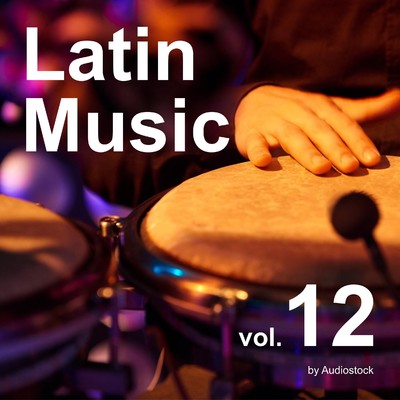 ラテン, Vol. 12 -Instrumental BGM- by Audiostock/Various Artists